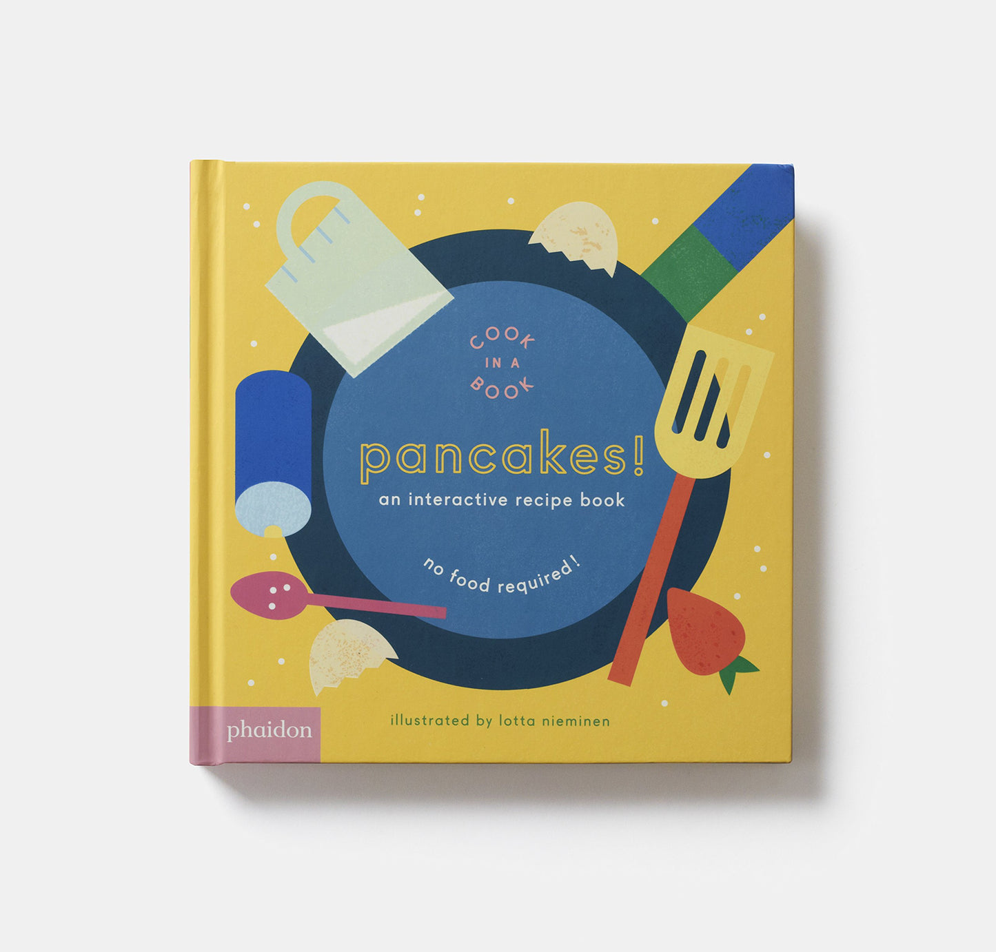 Pancakes! An Interactive Recipe Book by Lotta Nieminen